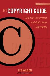 Icon image The Copyright Guide: How You Can Protect and Profit from Copyright (Fourth Edition), Edition 4