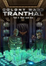 Icon image Blut und Erz (Teil 1: COLONY WARS TRANTHAL - 4-tlg. SciFi-Serie)