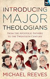 Icon image Introducing Major Theologians: From The Apostolic Fathers To The Twentieth Century