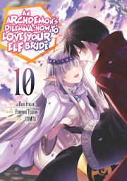 Icon image An Archdemon's Dilemma: How to Love Your Elf Bride: Vol. 10