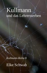 Icon image Kullmann und das Lehrersterben