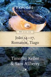 Icon image 90 dias em João 14-17, Romanos e Tiago