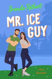 Icon image Mr. Ice Guy: A Small Town Single Dad Romance
