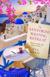 Icon image The Santorini Writing Retreat (Bookish Escapes)