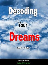 Icon image Decoding Your Dreams Part Three: Dream Interpretation Books