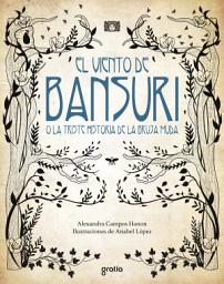 Icon image El viento de Bansuri o la triste historia de la bruja muda