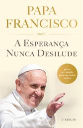 Icon image A Esperança Nunca Desilude