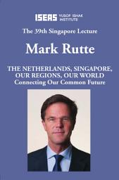 Icon image The Netherlands, Singapore, Our Regions, Our World: Connecting Our Common Future
