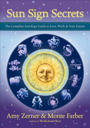 Icon image Sun Sign Secrets: The Complete Astrology Guide to Love, Work & Your Future
