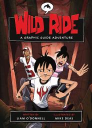 Icon image Wild Ride: A Graphic Guide Adventure