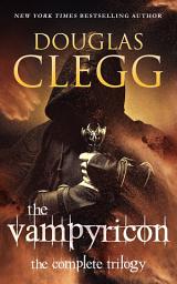 Icon image The Vampyricon: The Complete Trilogy