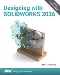 Icon image Designing with SOLIDWORKS 2026