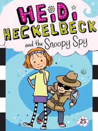 Icon image Heidi Heckelbeck and the Snoopy Spy