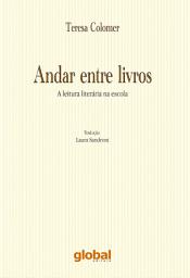 Icon image Andar entre livros: a leitura literaria na escola