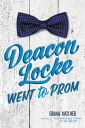 Icon image Deacon Locke Went to Prom