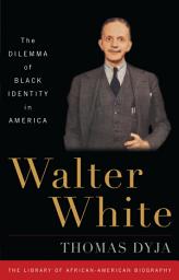 Icon image Walter White: The Dilemma of Black Identity in America