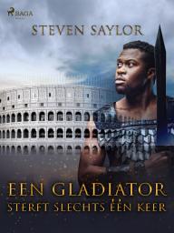 Icon image Een gladiator sterft slechts één keer: Volume 10