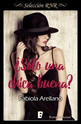 Icon image ¿Solo una chica buena? (Solo chicas 2)