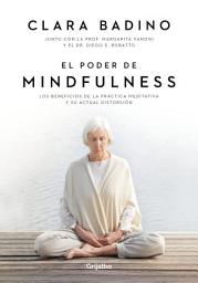 Icon image El poder de Mindfulness: Los beneficios de la práctica meditativa y su actual distorsión