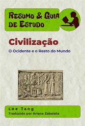 Icon image Resumo & Guia De Estudo - Civilização: O Ocidente E O Resto Do Mundo