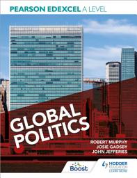 Icon image Pearson Edexcel A Level Global Politics