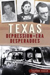Icon image Texas Depression-era Desperadoes