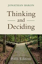Icon image Thinking and Deciding: Edition 5