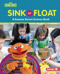 Icon image Sink or Float: A Sesame Street ® Science Book