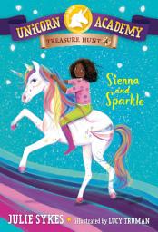 Icon image Unicorn Academy Treasure Hunt #4: Sienna and Sparkle