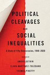 Icon image Political Cleavages and Social Inequalities: A Study of Fifty Democracies, 1948–2020