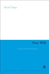 Icon image Free Will: Sourcehood and its Alternatives