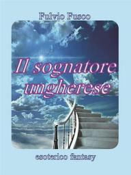 Icon image Il sognatore ungherese