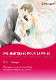 Icon image UNE MAÎTRESSE POUR LA PRISE: Harlequin Comics