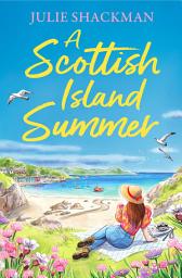 Icon image A Scottish Island Summer (Scottish Escapes, Book 8)