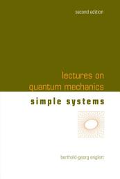 Icon image Lectures on Quantum Mechanics: Volume 2: Simple Systems