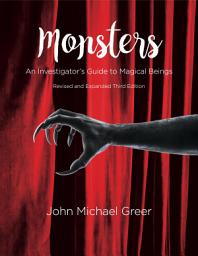 Icon image Monsters: An Investigator's Guide to Magical Beings Third Edition - Revised and Expanded