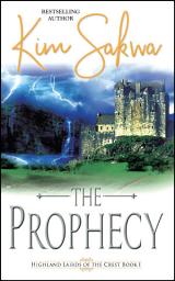 Icon image The Prophecy: Scottish Historical Time Travel Romance