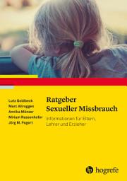 Icon image Ratgeber Sexueller Missbrauch: Informationen für Eltern, Lehrer und Erzieher