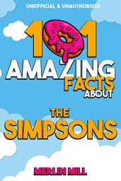 Icon image 101 Amazing Facts about the Simpsons