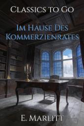 Icon image Im Hause Des Kommerzienrates: Restored Classics to Go Edition