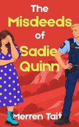 Icon image The Misdeeds of Sadie Quinn: A quirky romantic comedy