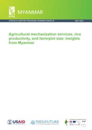 Icon image Agricultural mechanization services, rice productivity, and farm/plot size: Insights from Myanmar