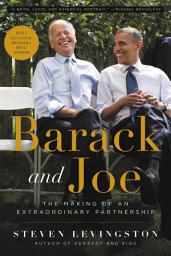 Icon image Barack and Joe: The Making of an Extraordinary Partnership