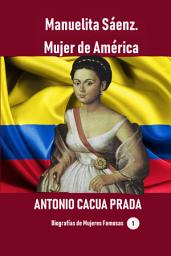 Icon image Manuelita Sánez. Mujer de América