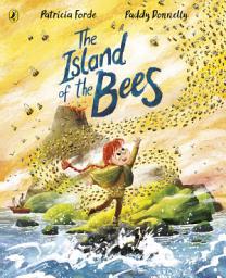 Icon image The Island of the Bees: An epic tale of volcanoes, dragons and wild storms from the Irish Children's Laureate 2023-2026