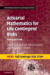 Icon image Actuarial Mathematics for Life Contingent Risks: Edition 3