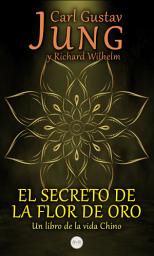 Icon image El Secreto de la Flor de Oro: Un Libro de la Vida Chino