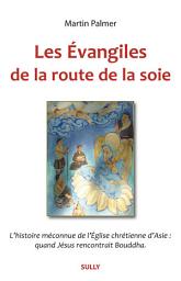 Icon image Les évangiles de la route de la soie