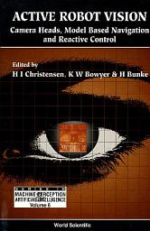 Icon image Active Robot Vision: Camera Heads, Model Based Navigation and Reactive Control