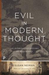 Icon image Evil in Modern Thought: An Alternative History of Philosophy